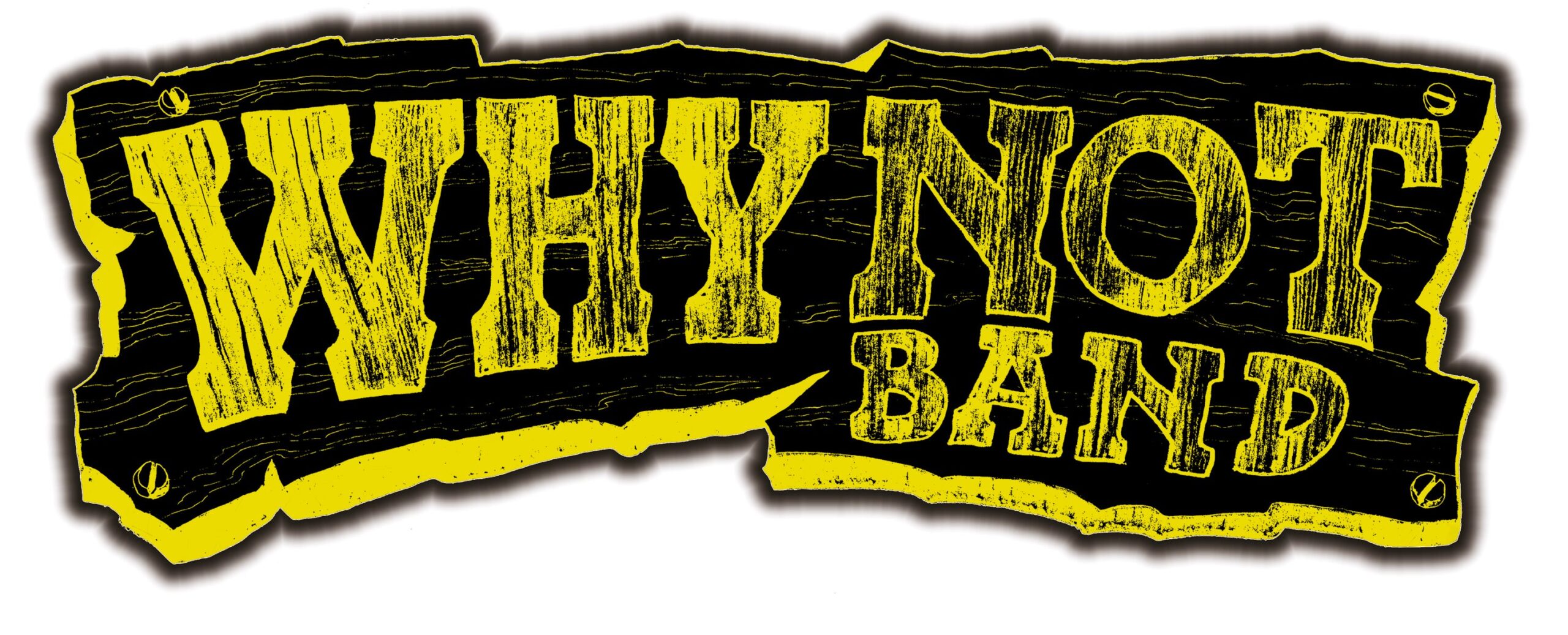 WHY NOT BAND